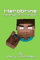 Herobrine: Revenge of a Monster