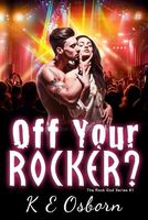 Off Your Rocker?