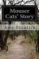Cover of Mouser Cats' Story by Amy Prentice