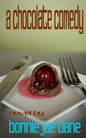 Cover of A Chocolate Comedy by Bonnie Jae Dane