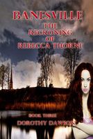 The Reckoning of Rebecca Thorne