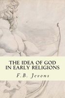 Cover of The Idea of God in Early Religions by F.B. Jevons