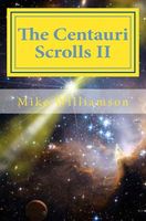 Cover of The Centauri Scrolls II by Mike Williamson