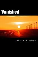 Cover of Vanished by James A. Anderson
