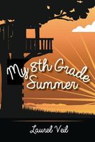 My 8th Grade Summer