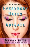 Everybody Hates Abigail
