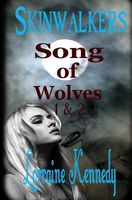 Song of Wolves - Volumes 1 & 2