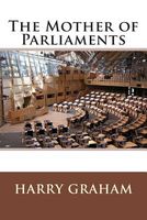 Cover of The Mother of Parliaments by Harry Graham