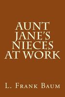 Aunt Jane's Nieces at Work