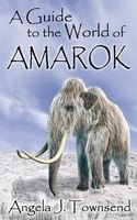 Cover of A Guide to the World of Amarok by Angela J. Townsend