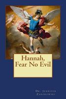 Hannah, Fear No Evil