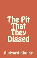 The Pit That They Digged