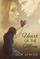 Cover of Heart of the Moon by Don Sawyer
