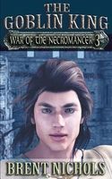Cover of The Goblin King by Brent Nichols