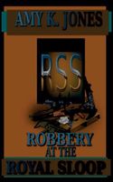 Cover of Robbery at the Royal Sloop by Amy K. Jones