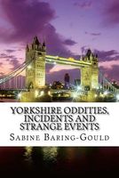 Cover of Yorkshire Oddities, Incidents And Strange Events by Sabine Baring-Gould