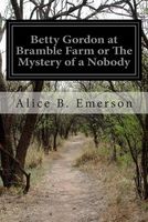 Betty Gordon at Bramble Farm, or, the Mystery of a Nobody