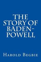 Cover of The Story of Baden-Powell by Harold Begbie