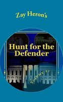 Cover of Hunt for the Defender - A Political Fantasy Novel #2 by Zay Heron