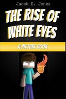 The Rise of White Eyes