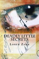 Cover of Deadly Little Secrets by Loren Zahn