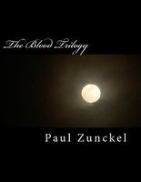 Cover of The Blood Trilogy by Paul Zunckel
