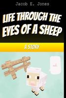 Life Through the Eyes of a Sheep