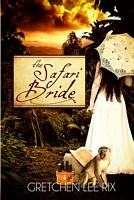 Cover of The Safari Bride by Gretchen Rix