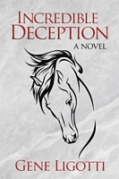 Cover of Incredible Deception by Gene Ligotti