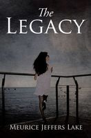 Cover of The Legacy by Meurice Jeffers Lake