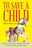 Cover of To Save a Child by B.F. Cayzer / Beatrice Fairbanks Cayzer