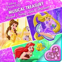 Disney Princess Musical Treasury Read, Sing, and Dream