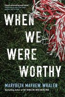 When We Were Worthy