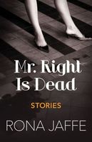 Mr. Right Is Dead: Stories