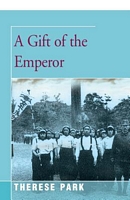 Cover of A Gift of the Emperor by Therese Park