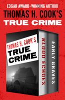 Thomas H. Cook's True Crime