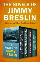 The Novels of Jimmy Breslin