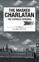 Cover of The Masked Charlatan by Alan Keith