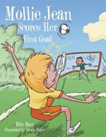 Cover of Mollie Jean Scores Her First Goal by Mike Barr