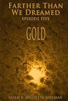 Cover of Gold by Noah K. Mullette-Gillman