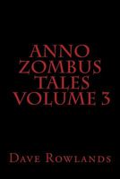 Anno Zombus Tales Volume 3