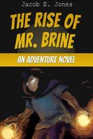 The Rise of Mr. Brine