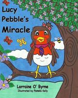 Cover of Lucy Pebble's Miracle by Lorraine O'Byrne