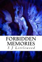 Cover of Forbidden Memories by S.J. Littlewood