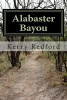 Cover of Alabaster Bayou by Kerry D. Redford