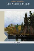 Cover of The Northern Iron by George A. Birmingham