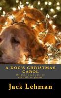 Cover of A Dog's Christmas Carol by Jack Lehman