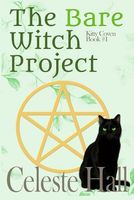 Cover of The Bare Witch Project by Celeste Hall