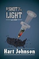 Cover of A Shot in the Light - Book 3 by Hart Johnson