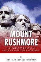Cover of Mount Rushmore by Charles River Editors